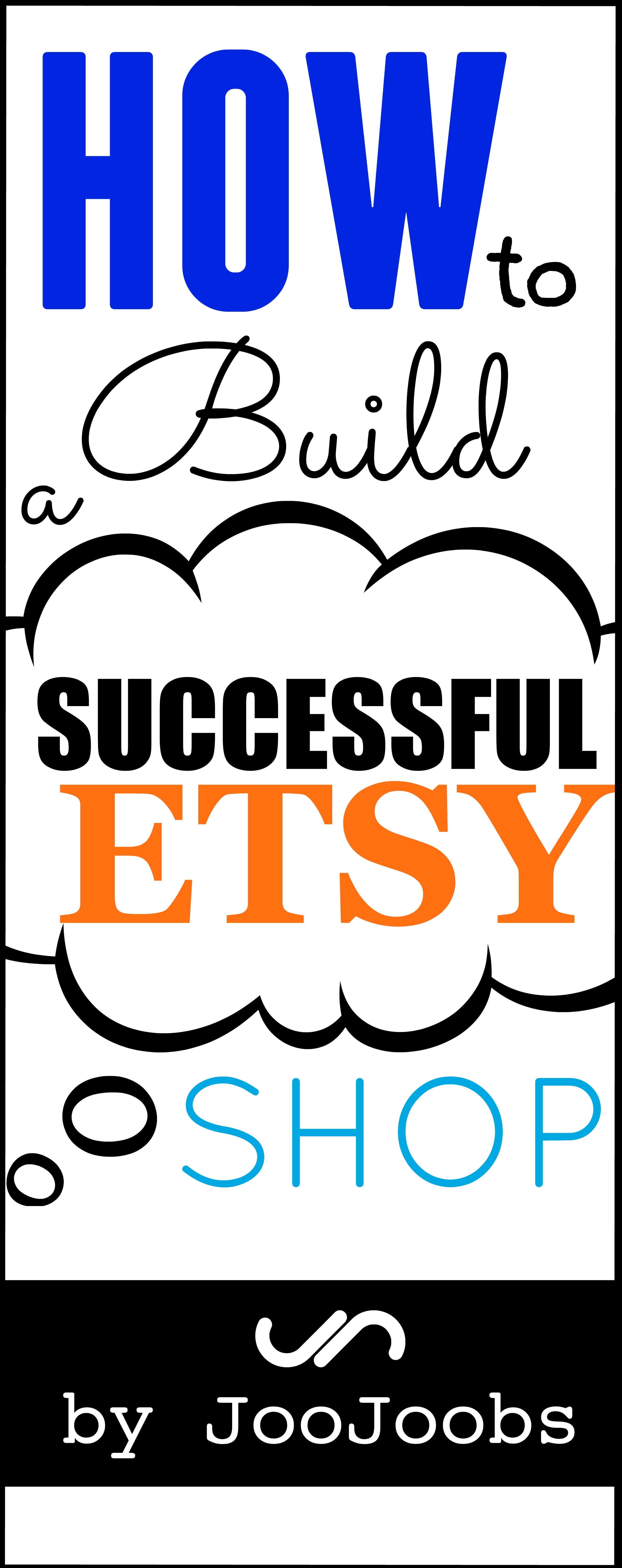 How to Build a Successful Etsy Shop JooJoobs