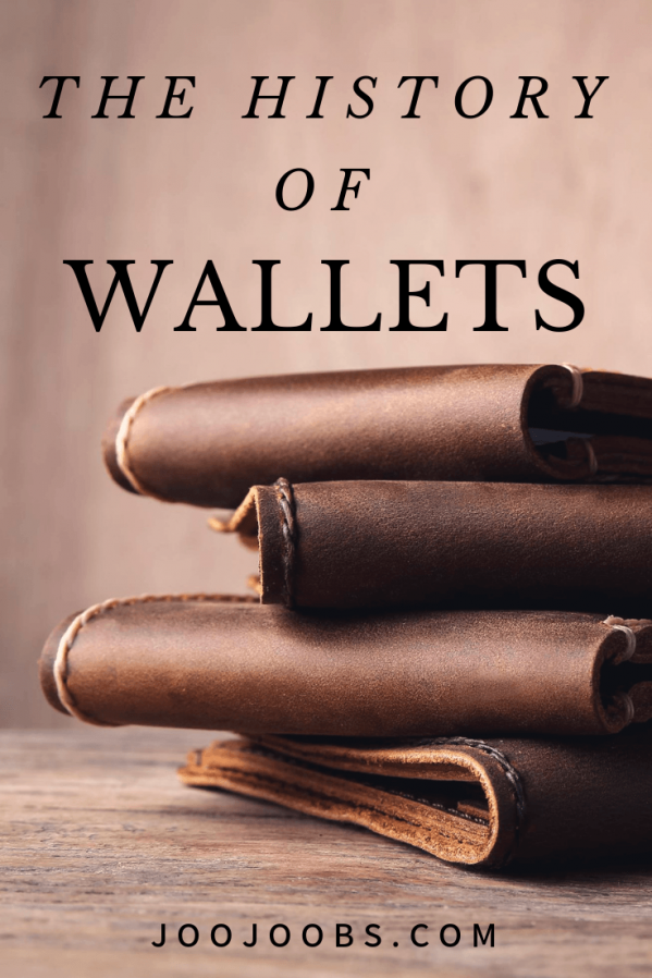 The History of Wallets JooJoobs